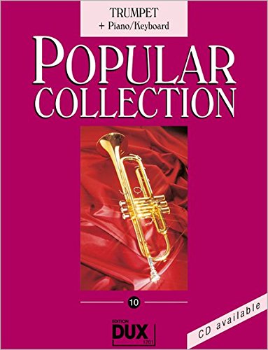 Popular Collection 10 Trompete und Klavier: Trumpet + Piano/Keyboard